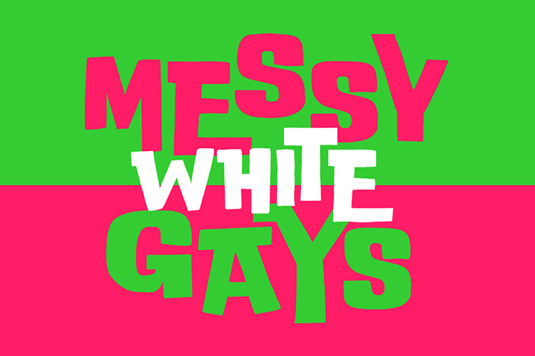 Messy-White-Gays-750x500